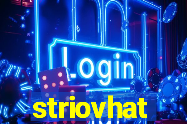 striovhat