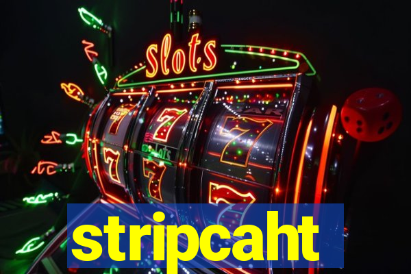 stripcaht
