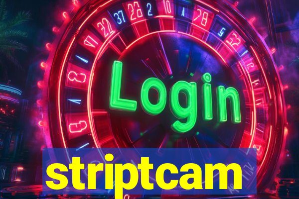 striptcam
