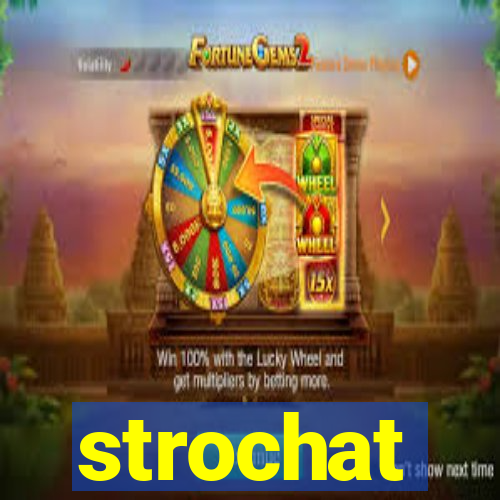 strochat