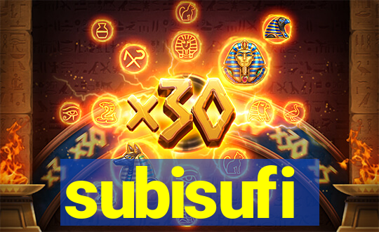 subisufi