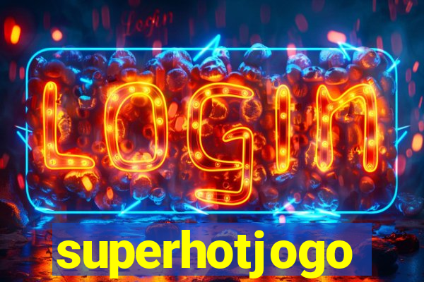superhotjogo