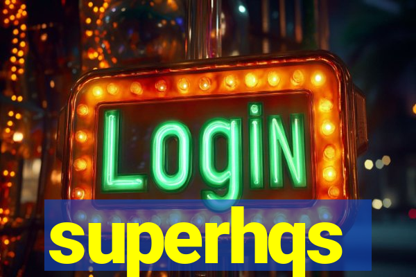 superhqs