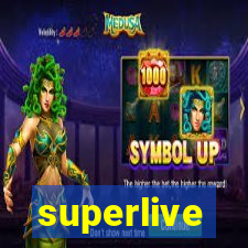 superlive