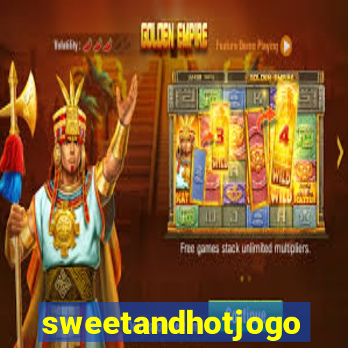 sweetandhotjogo