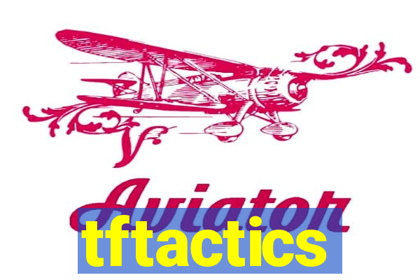 tftactics