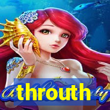 throuth