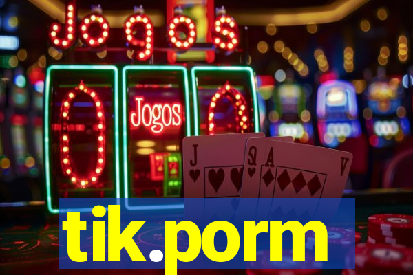 tik.porm