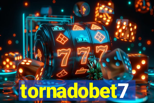tornadobet7