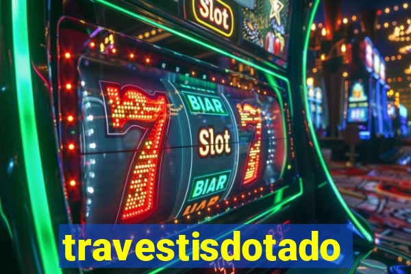travestisdotados