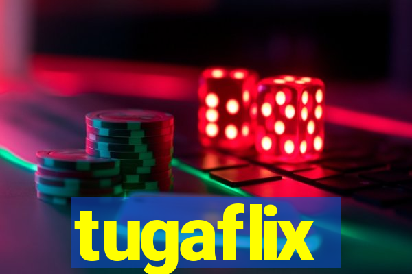 tugaflix