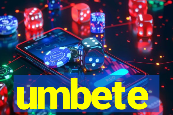 umbete