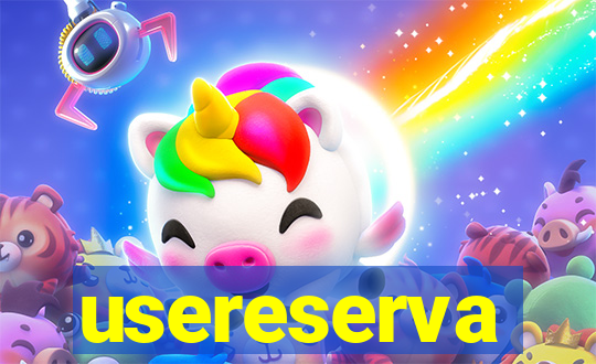 usereserva