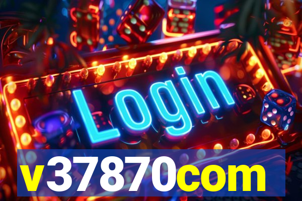 v37870com