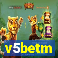 v5betm