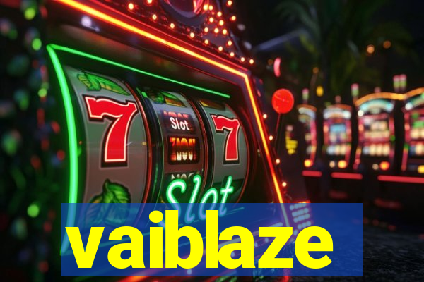vaiblaze
