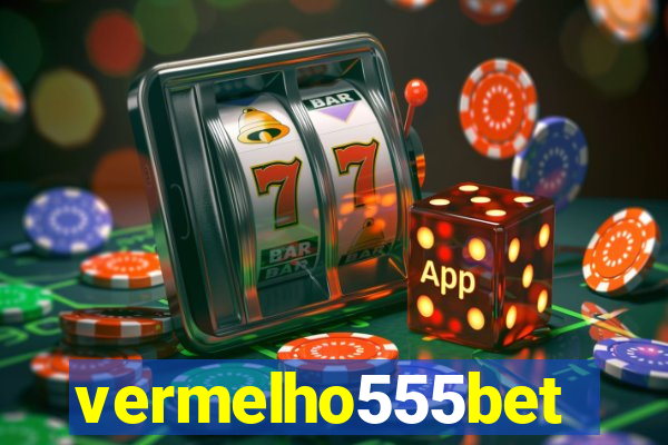 vermelho555bet