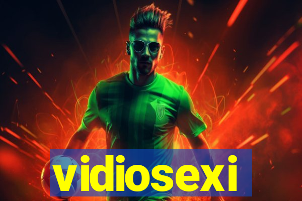 vidiosexi