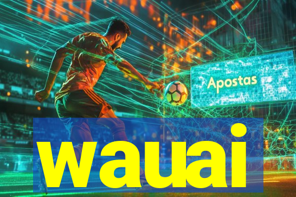 wauai