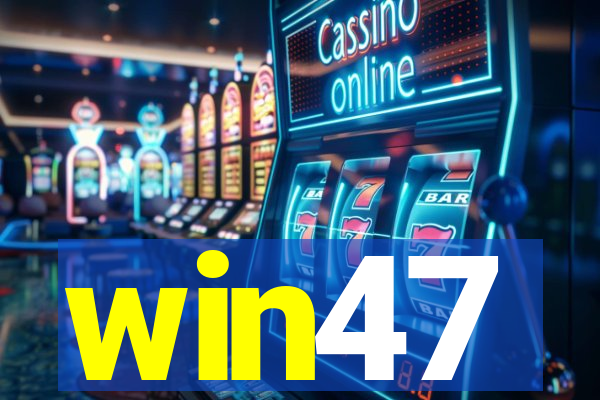 win47