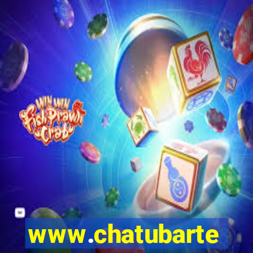 www.chatubarte