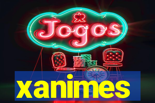 xanimes