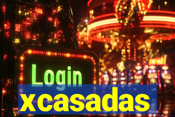 xcasadas