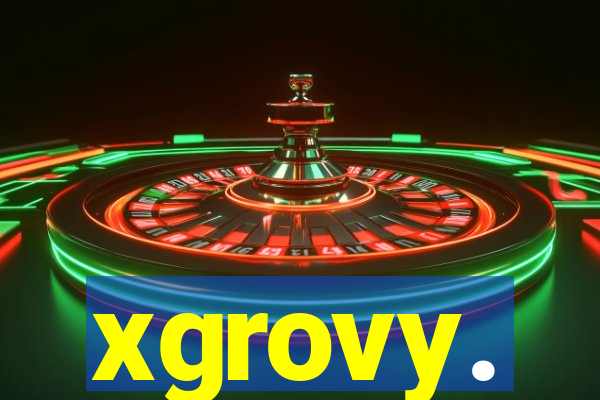 xgrovy.