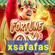 xsafafas