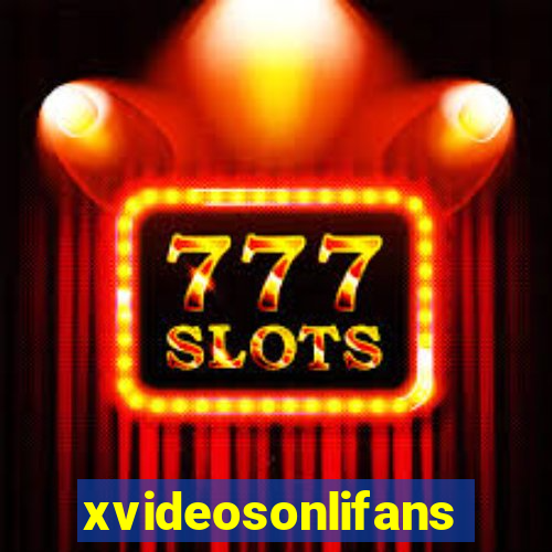 xvideosonlifans