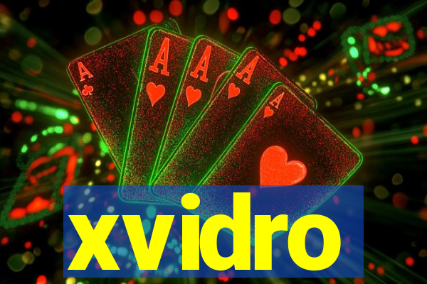 xvidro