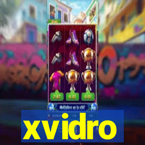xvidro