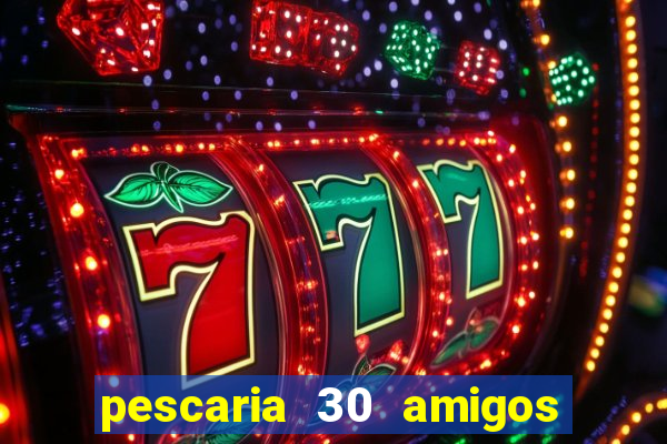 pescaria 30 amigos rio grande do sul video