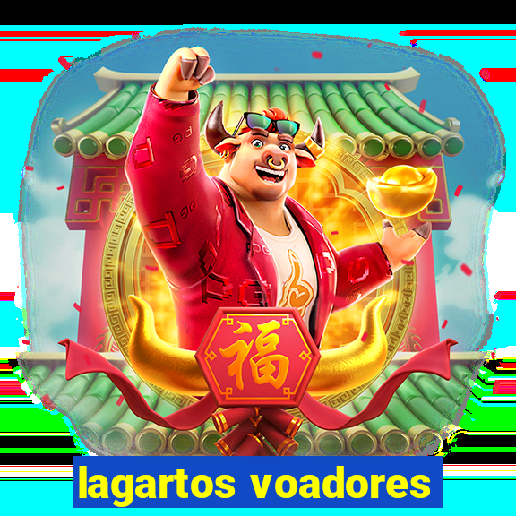 lagartos voadores