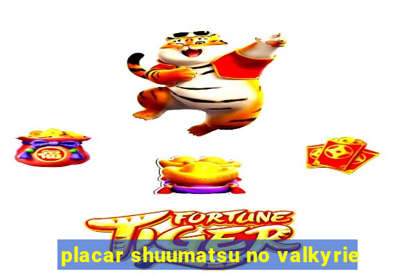placar shuumatsu no valkyrie
