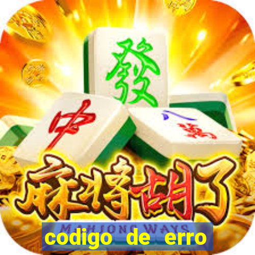codigo de erro s105 bet365
