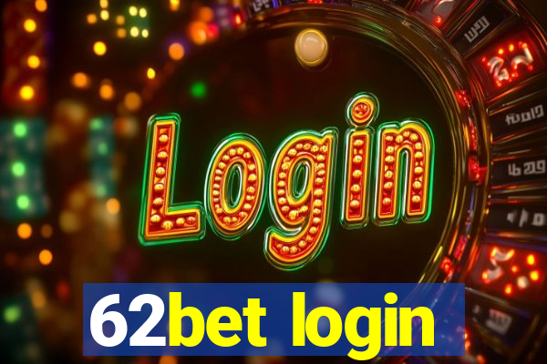 62bet login