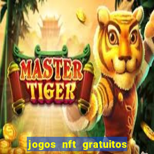 jogos nft gratuitos que pagam