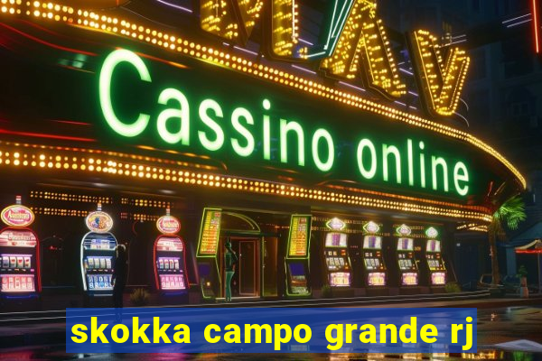 skokka campo grande rj