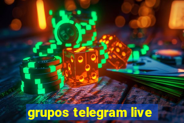 grupos telegram live