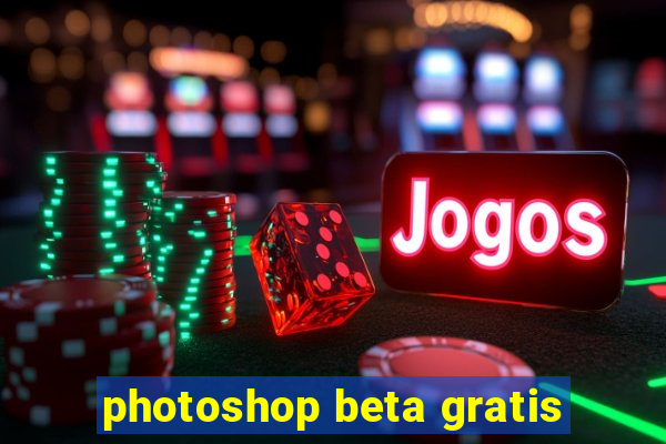 photoshop beta gratis