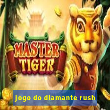 jogo do diamante rush