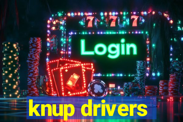 knup drivers