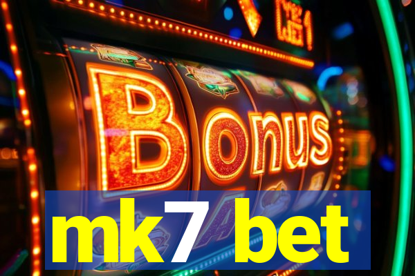 mk7 bet