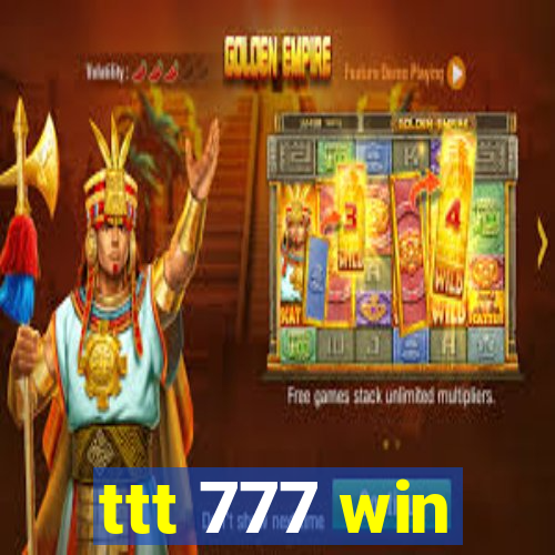 ttt 777 win