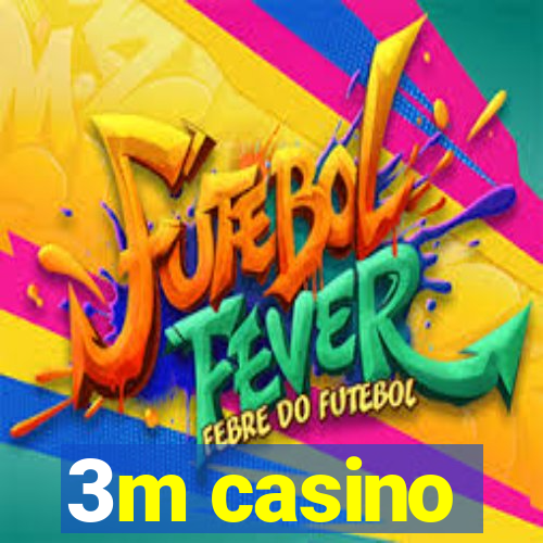3m casino