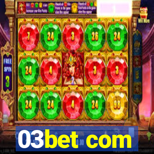 03bet com