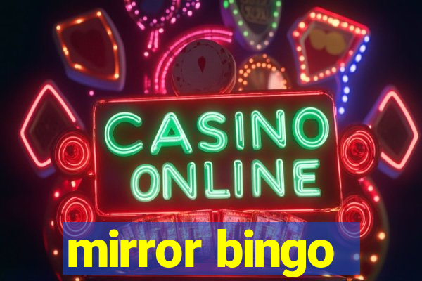mirror bingo