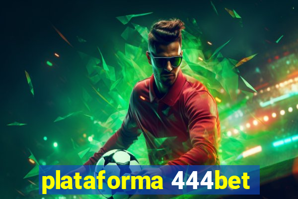 plataforma 444bet