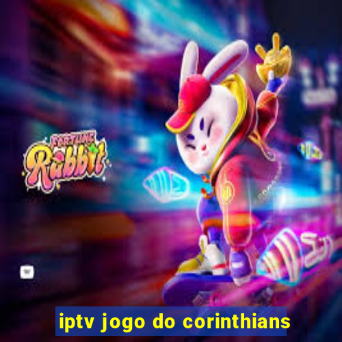 iptv jogo do corinthians